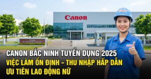 Canon Bắc Ninh Tuyển Dụng