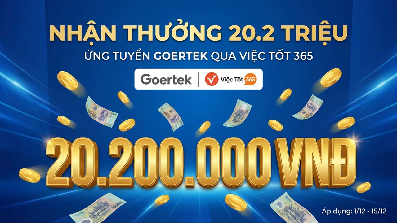 Goertek Bắc Ninh thưởng lên tới 20.200.000đ