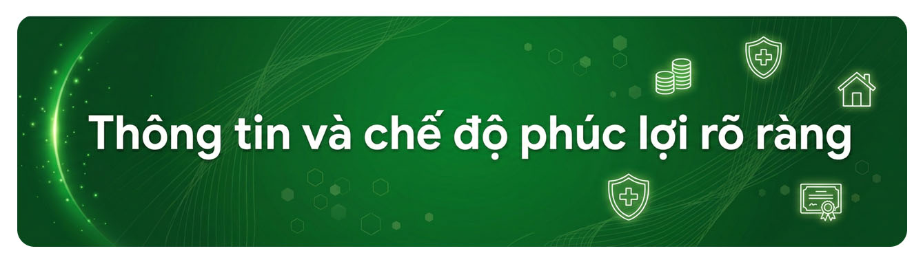 Thông tin chế độ phúc lợi rõ ràng