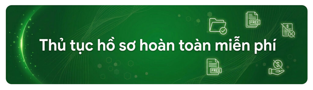 Thủ tục hồ sơ hoàn toàn miễn phí